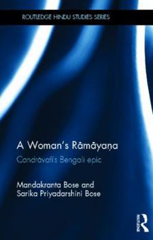 Hardcover A Woman's Ramayana: Candr&#257;vat&#299;'s Bengali Epic Book
