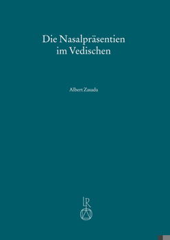 Hardcover Die Nasalpräsentien Im Vedischen [German] Book