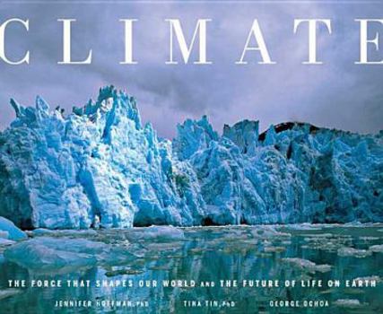 Hardcover Climate: The Force That Shapes Our World and the Future of Life on Earth Book
