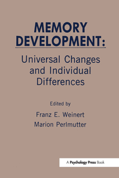 Hardcover Memory Development: Universal Changes and Individual Differences Book