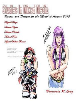 Paperback Figures and Designs for the Month of August 2013: Studies in Mixed Media Book