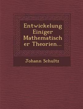 Paperback Entwickelung Einiger Mathematischer Theorien... [German] Book