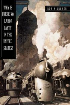 Hardcover Why Is There No Labor Party in the United States? Book
