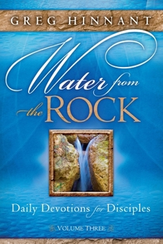 Paperback Water From the Rock: Daily Devotions for Disciples, Volume Three Book