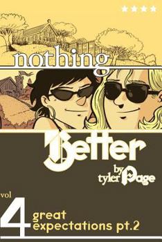 Paperback Nothing Better Vol. 4: Great Expectations Pt. 2 Book