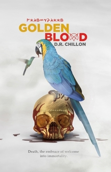 Paperback Golden Blood: Death, the welcome embrace to immortality Book