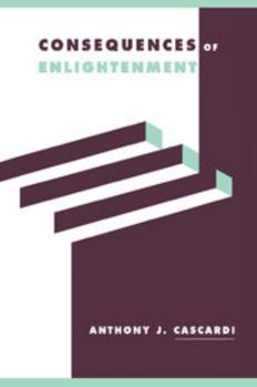 Consequences of Enlightenment (Literature, Culture, Theory, 30)