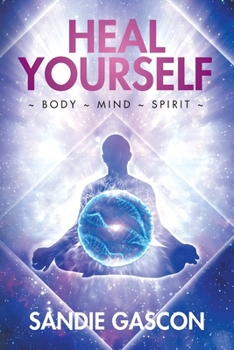 Paperback Heal Yourself: Body Mind Spirit Book