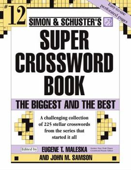 Paperback Simon & Schuster Super Crossword Puzzle Book #12: The Biggest and the Best Book