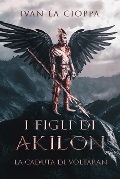 Paperback I figli di Akilon: La caduta di Voltaran [Italian] Book