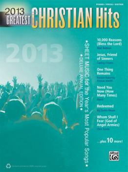 Greatest Christian Hits: Sheet Music for the Year's Most Popular Songs