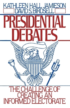 Paperback Presidential Debates: The Challenge of Creating an Informed Electorate Book