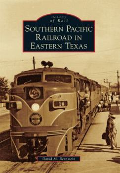 Paperback Southern Pacific Railroad in Eastern Texas Book