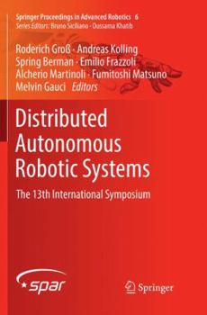 Paperback Distributed Autonomous Robotic Systems: The 13th International Symposium Book