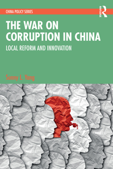 Paperback The War on Corruption in China: Local Reform and Innovation Book