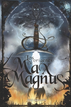 Los orígenes de Max Magnus: 3 novelas cortas de fantasía, humor y aventuras