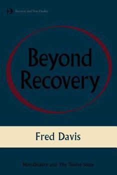 Paperback Beyond Recovery: Nonduality and the Twelve Steps Book