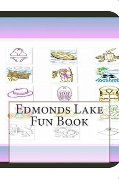 Paperback Edmonds Lake Fun Book: A Fun and Educational Book on Edmonds Lake Book