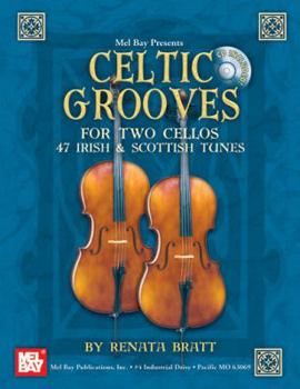 Paperback Mel Bay Presents Celtic Grooves for Two Cellos: 47 Irish & Scottish Tunes [With CD] Book