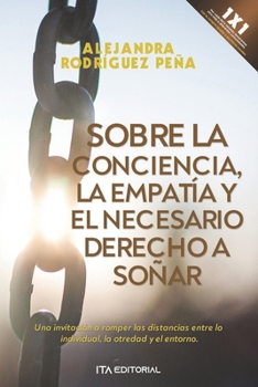 Paperback Sobre la conciencia, la empatía y el necesario derecho a soñar [Spanish] Book