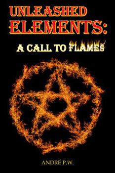 Paperback Unleashed Elements: A Call To Flames Book