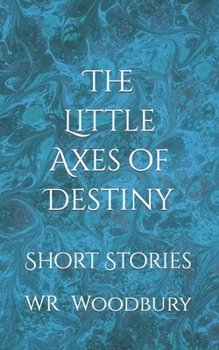 Paperback The Little Axes of Destiny Book