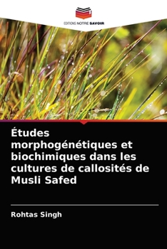 Paperback Études morphogénétiques et biochimiques dans les cultures de callosités de Musli Safed [French] Book