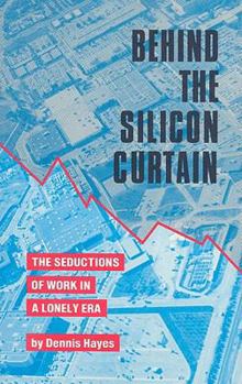 Paperback Behind the Silicon Curtain: The Seductions of Work in a Lonely Era Book