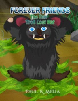 FOREVER FRIENDS: The Day Troll Lost Rat: Children's Early Learner/Beginner Reader/Bedtime Rhyming Picture Book (ages 2-8) (A Fairytale World of Humour, Fun and Friendship for Kids/Toddlers) Book 4