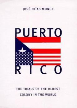 Hardcover Puerto Rico: The Trials of the Oldest Colony in the World Book