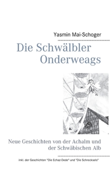 Paperback Die Schwälbler - Onderweags: Neue Geschichten von der Achalm und der Schwäbischen Alb [German] Book