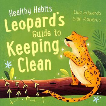 Healthy Habits: Leopard's Guide to Keeping Clean