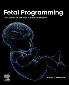 Paperback Fetal Programming: The Connection Between Nutrition and Disease Book