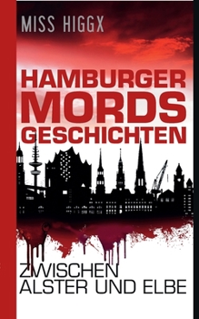 Paperback Hamburger Mordsgeschichten zwischen Alster und Elbe [German] Book