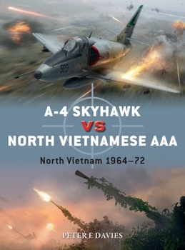 Paperback A-4 Skyhawk Vs North Vietnamese AAA: North Vietnam 1964-72 Book