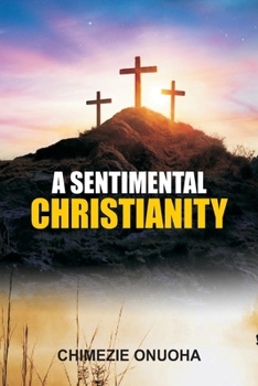 Paperback A Sentimental Christianity Book