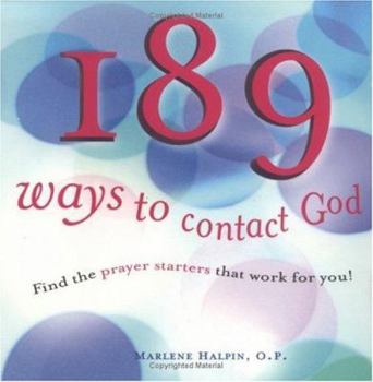 Paperback 189 Ways to Contact God: Find the Prayer Starters That Work for You! Book