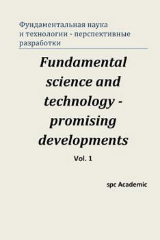 Paperback Fundamental Science and Technology - Promising Developments. Vol 1.: Proceedings of the Conference. Moscow, 22-23.05.2013 [Russian] Book