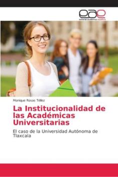Paperback La Institucionalidad de las Académicas Universitarias [Spanish] Book