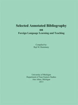 Unknown Binding Selected Annotated Bibliography on Foreign Language Learning and Teaching Book