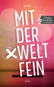 Paperback Mit der Welt fein: Inklusive Soundtrack von Christiane Öttl [German] Book
