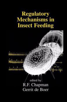 Paperback Regulatory Mechanisms in Insect Feeding Book