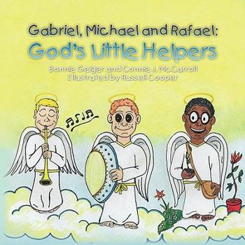 Paperback Gabriel, Michael and Rafael: God's Little Helpers Book