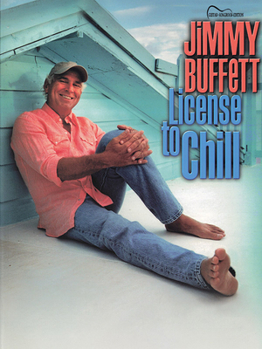 Paperback Jimmy Buffett -- License to Chill: Guitar Songbook Edition Book