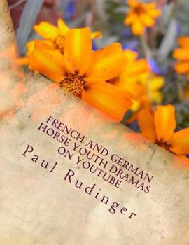 Paperback French and German Horse Youth Dramas on YouTube Book