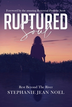 Paperback Ruptured Soul: Rest Beyond The River Book