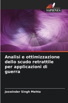 Paperback Analisi e ottimizzazione dello scudo retrattile per applicazioni di guerra [Italian] Book
