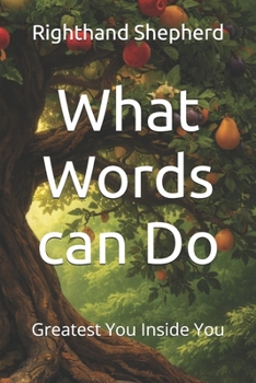 Paperback What Words can Do: Greatest You Inside You Book