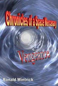 Paperback Chronicles of a Space Mercenary: Vengeance Book