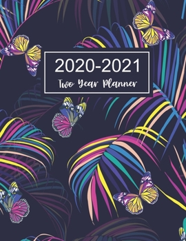 2020-2021 Two Year Planner: Butterfly Colorful Cover | 24 Months Agenda Planner with Holiday | Jan 2020 - Dec 2021 Two Year Personalized Planner, ... Monthly Calendar Appointments Planner)